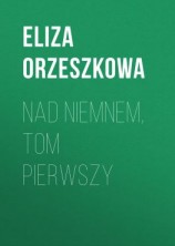 читать Nad Niemnem, tom pierwszy