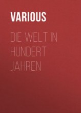 читать Die Welt in hundert Jahren