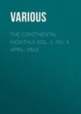 читать The Continental Monthly, Vol. 1, No. 4, April, 1862