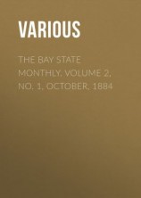 читать The Bay State Monthly. Volume 2, No. 1, October, 1884