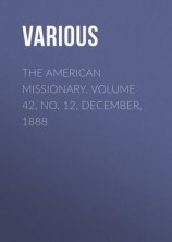 читать The American Missionary. Volume 42, No. 12, December, 1888