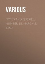 читать Notes and Queries, Number 18, March 2, 1850