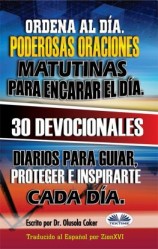 читать Ordena Al Día. Poderosas Oraciones Matutinas Para Encarar El Día.