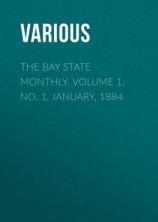 читать The Bay State Monthly. Volume 1, No. 1, January, 1884