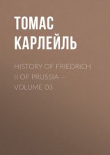 читать History of Friedrich II of Prussia  Volume 03