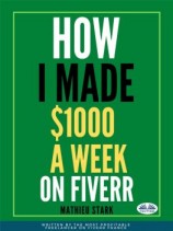 читать How I Made $1000 A Week On Fiverr