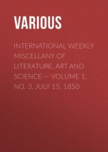 читать International Weekly Miscellany of Literature, Art and Science  Volume 1, No. 3, July 15, 1850