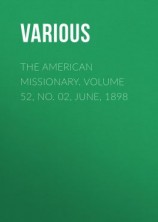 читать The American Missionary. Volume 52, No. 02, June, 1898