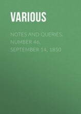 читать Notes and Queries, Number 46, September 14, 1850