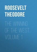 читать The Winning of the West, Volume 1