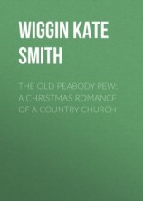 читать The Old Peabody Pew: A Christmas Romance of a Country Church