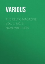 читать The Celtic Magazine, Vol. 1, No. 1, November 1875