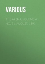 читать The Arena. Volume 4, No. 21, August, 1891