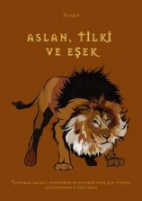 читать ASLAN, TİLKİ VE EŞEK. Турецкая басня с переводом на русский язык для чтения, аудирования и пересказа