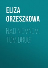 читать Nad Niemnem, tom drugi