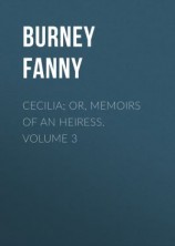 читать Cecilia; Or, Memoirs of an Heiress. Volume 3