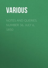 читать Notes and Queries, Number 36, July 6, 1850