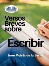 читать Versos Breves Sobre El Escribir