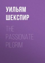 читать The Passionate Pilgrim