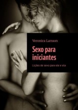 читать Sexo para iniciantes. Lições de sexo para ele e ela