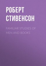 читать Familiar Studies of Men and Books