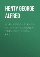 читать When London Burned : a Story of Restoration Times and the Great Fire