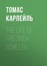 читать The Life of Friedrich Schiller