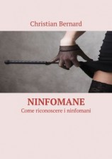 читать Ninfomane. Come riconoscere i ninfomani