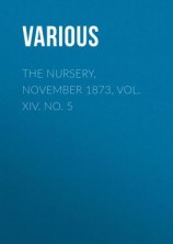 читать The Nursery, November 1873, Vol. XIV. No. 5