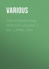 читать The International Monthly, Volume 3, No. 1, April, 1851