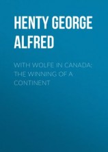 читать With Wolfe in Canada: The Winning of a Continent