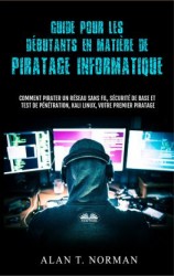 читать Guide Pour Les Débutants En Matière De Piratage Informatique