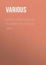 читать Notes and Queries, Number 32, June 8, 1850