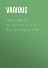 читать The American Missionary. Volume 42, No. 06, June, 1888