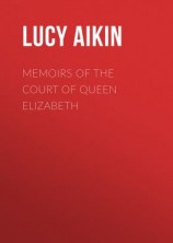 читать Memoirs of the Court of Queen Elizabeth