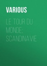 читать Le Tour du Monde; Scandinavie