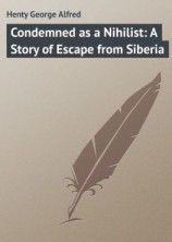 читать Condemned as a Nihilist: A Story of Escape from Siberia