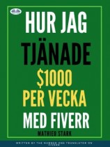 читать Hur Jag Tjänade $1000 Per Vecka Med Fiverr