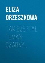 читать Tak szeptał tuman czarny