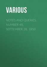 читать Notes and Queries, Number 48, September 28, 1850