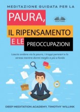 читать Meditazione Guidata Per La Paura, Il Ripensamento E Le Preoccupazioni