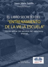 читать El Libro Secreto Del Entrenamiento De La Vieja Escuela