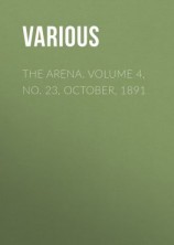 читать The Arena. Volume 4, No. 23, October, 1891